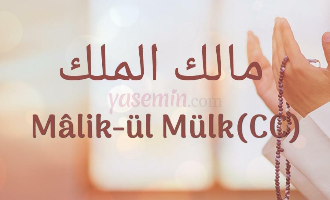 Шта значи Малик-ул Мулк, једно од прелепих имена Аллаха џ.ш.?