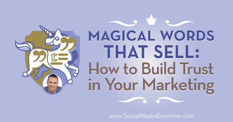 Магичне речи које се продају: како изградити поверење у свој маркетинг, укључујући увиде Марцуса Схеридан-а у маркетиншки подцаст Социал Медиа