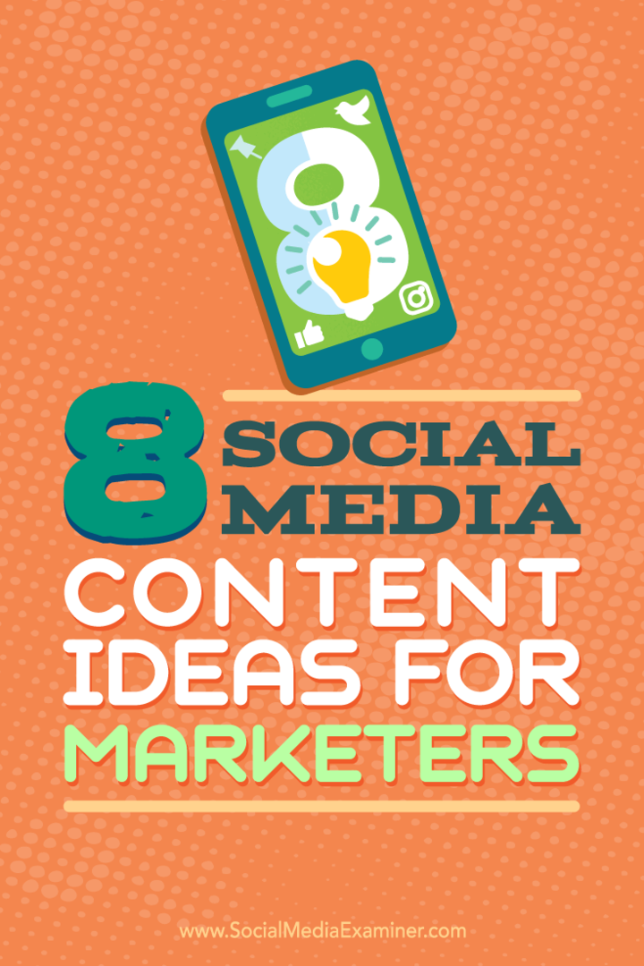 Савети о осам идеја за маркетиншки садржај на друштвеним мрежама.