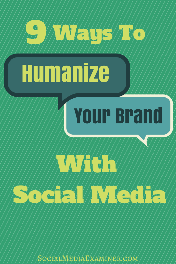 9 начина за хуманизацију вашег бренда помоћу друштвених медија: Испитивач друштвених медија