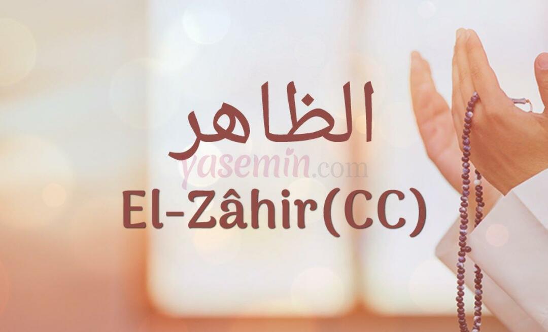 Шта значи Ал-Захир (ц.ц) из Есма-ул Хусна? Које су врлине ал-Захира (ц.ц)?