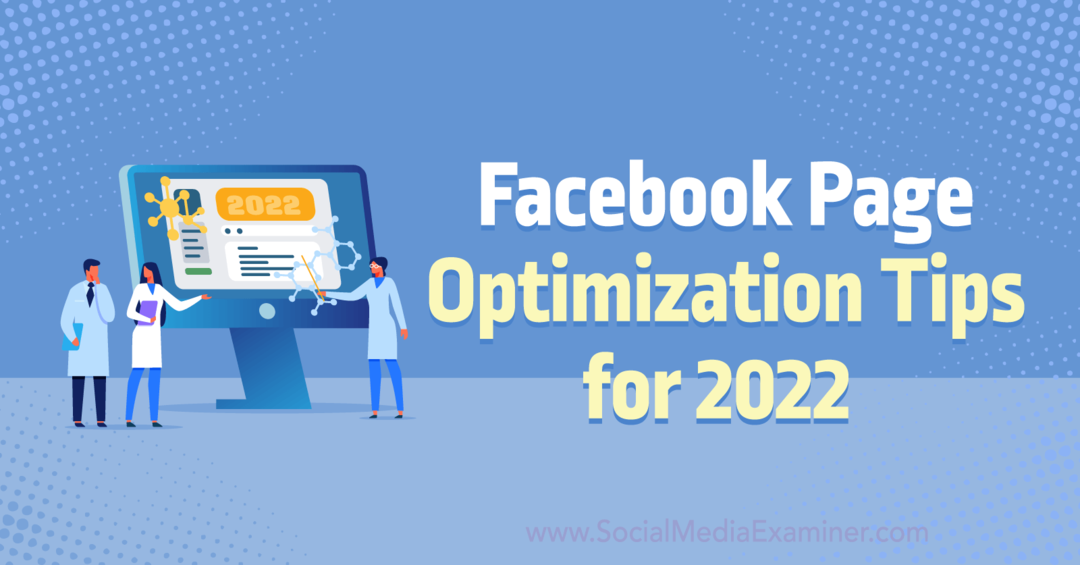 Савети за оптимизацију Фацебоок странице за 2022. од Анна Сонненберг на друштвеној мрежи Екаминер.