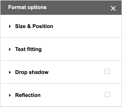 Изаберите Формат> Формат Оптионс на траци менија Гоогле Цртежи да бисте видели додатне изборе за сенке, одсјаје и детаљне опције величине и позиционирања.