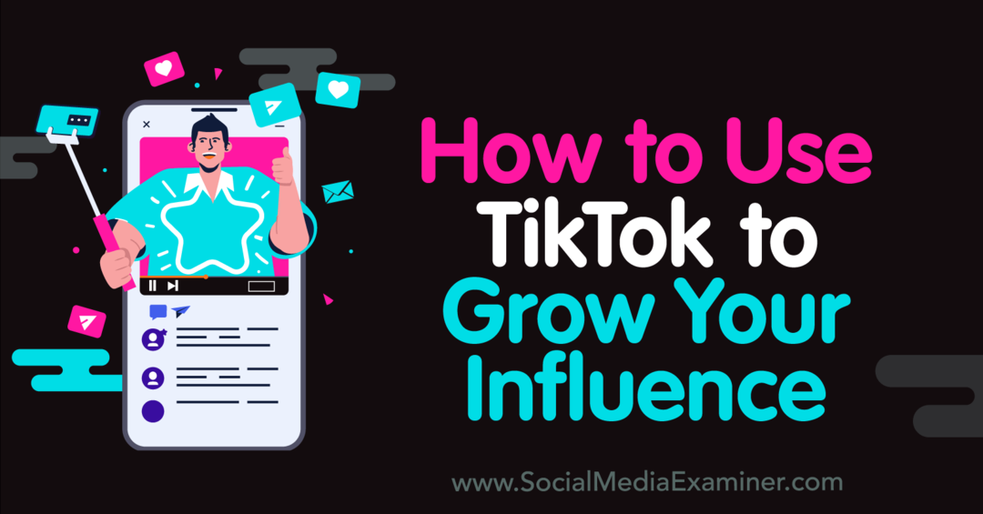 Како користити ТикТок да повећате свој утицај - Испитивач друштвених медија