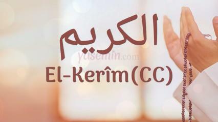 Шта значи ал-Карим (ц.ц)? Које су врлине имена Ал-Карим? Есмаул Хусна Ал Карим...