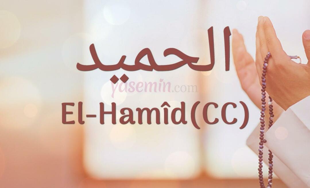 Шта значи Ал-Хамид (цц) из Есма-ул Хусна? Које су врлине ал-Хамида (цц)?