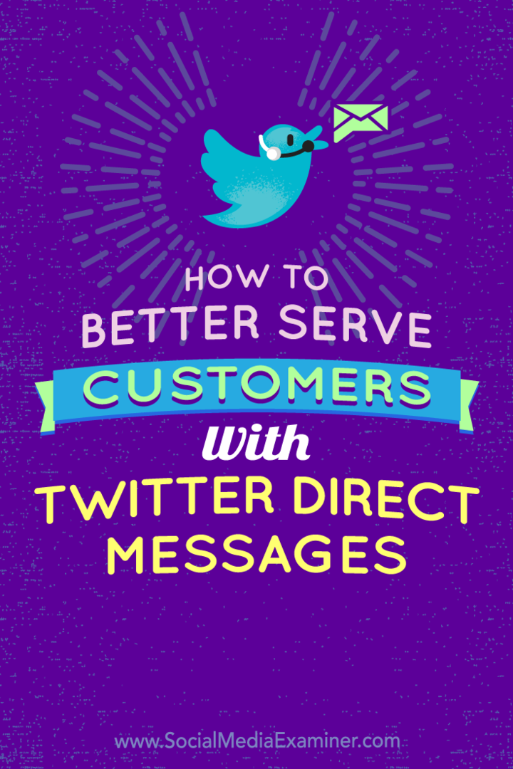 Како боље служити купцима помоћу Твиттер директних порука: Испитивач друштвених медија