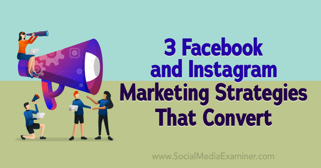 3 Фацебоок и Инстаграм маркетиншке стратегије које претварају - Испитивач друштвених медија