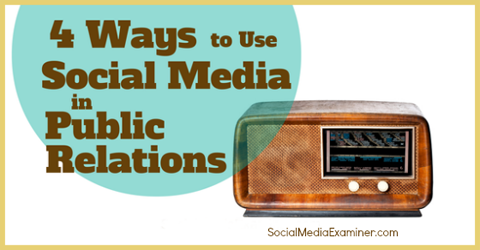 користите друштвене медије за односе с јавношћу