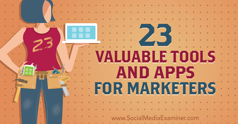 23 Вредни алати и апликације за маркетере, аутор Лиса Д. Јенкинс на испитивачу друштвених медија.