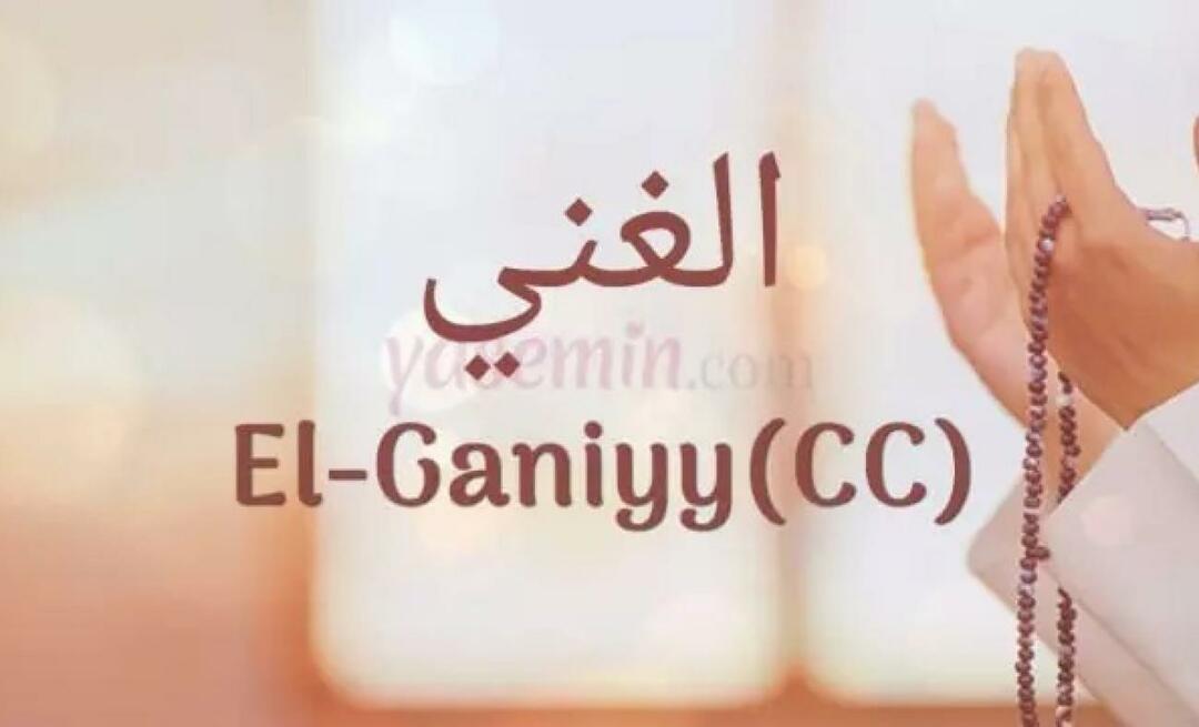 Шта значи Ел Ганиии (ц.ц) из Есмаул Хуне? Које су врлине Ал-Гханија (ц.ц)?