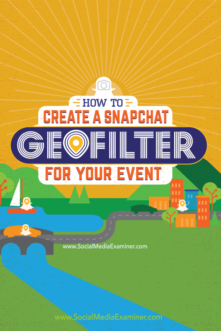 Како створити Снапцхат Геофилтер за ваш догађај: Испитивач друштвених медија