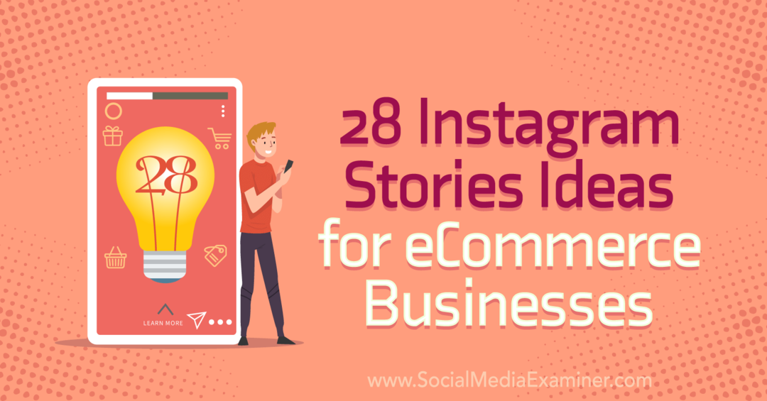 28 идеја за Инстаграм приче за предузећа у е -трговини: испитивач друштвених медија