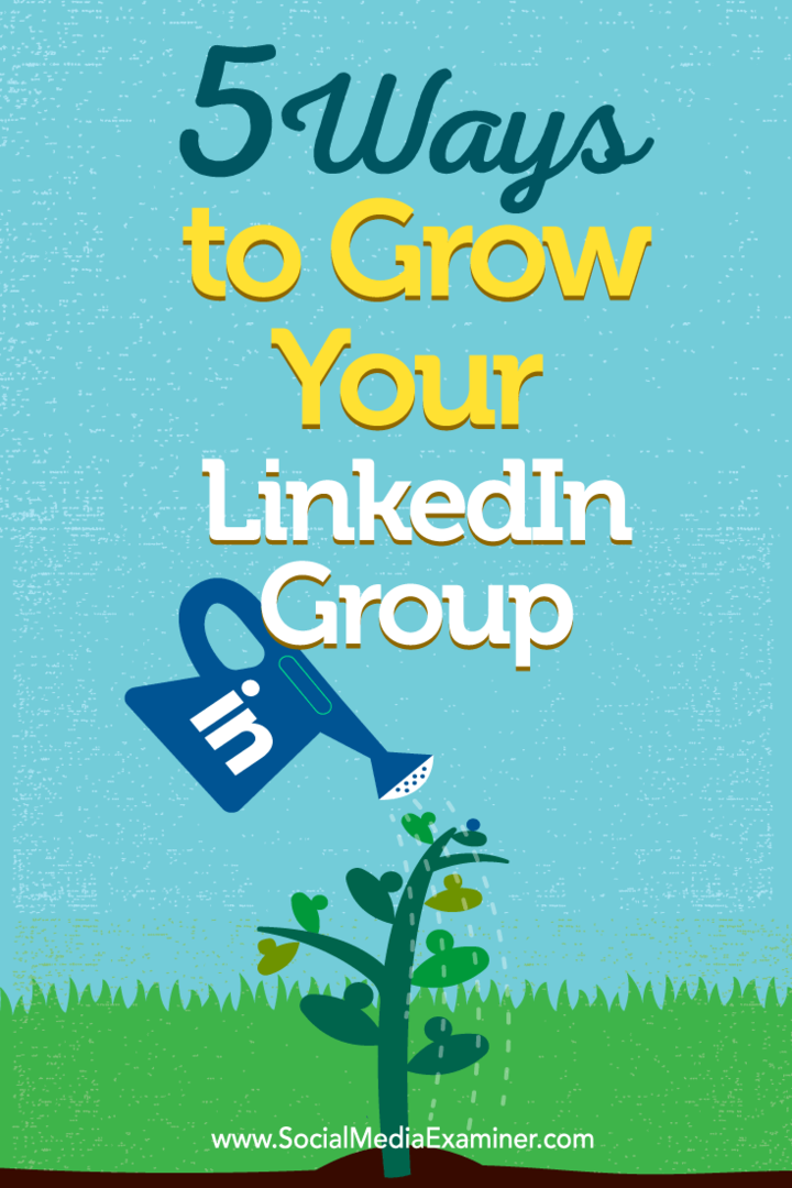 5 начина за раст ваше ЛинкедИн групе: Испитивач друштвених медија