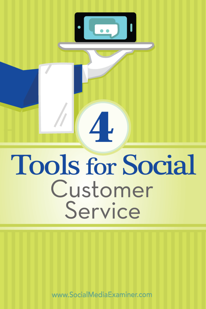 Савети о четири алата које можете користити за управљање социјалном корисничком службом.
