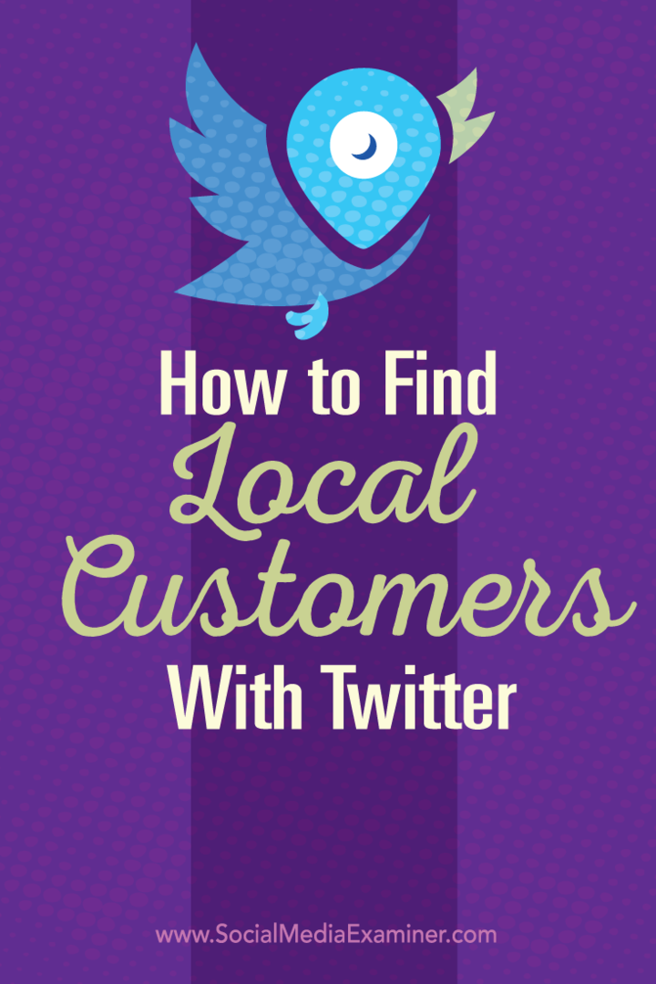 Како пронаћи локалне купце помоћу Твиттера: Испитивач друштвених медија