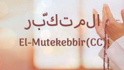 Шта значи ал-Мутакаббир? Ал Мутакаббир