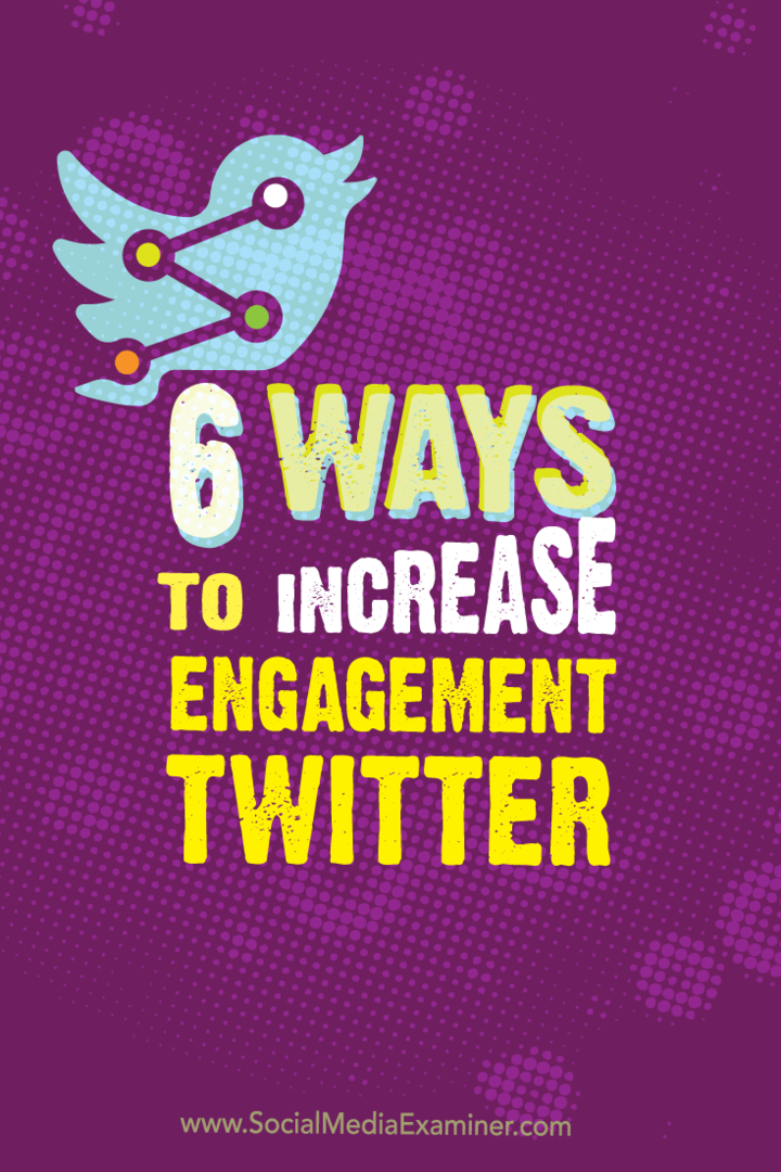 6 начина за повећање ангажовања на Твиттеру: Испитивач друштвених медија
