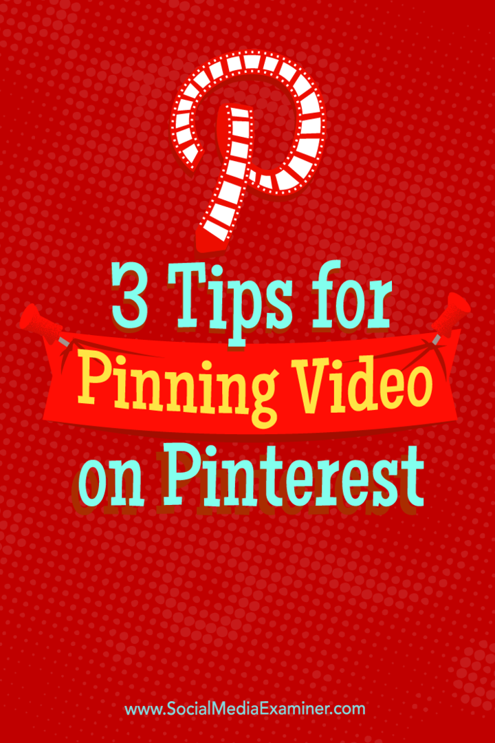 Савети о три начина на које можете да користите видео на Пинтересту.