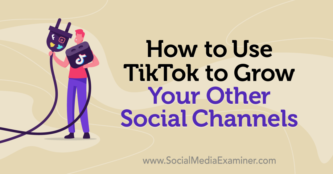 Како користити ТикТок за раст осталих друштвених канала: Испитивач друштвених медија