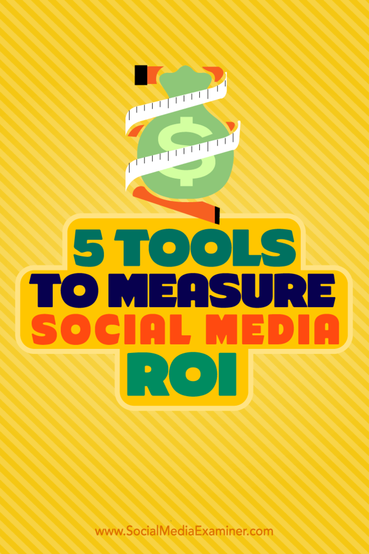 Савети о пет алата које можете користити за мерење повраћаја улагања на друштвеним мрежама.