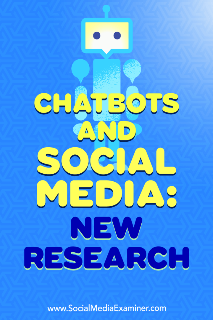 Цхатботови и друштвени медији: Ново истраживање: Испитивач друштвених медија