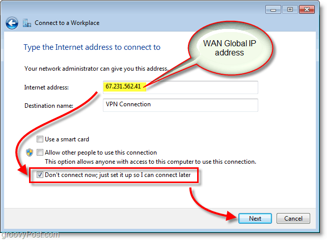 унесите ван или глобалну ИП адресу, а затим се не повезујте сада само је подесите тако да се касније могу повезати у Виндовс 7