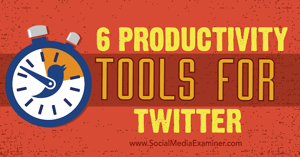 твиттер алати за повећање продуктивности