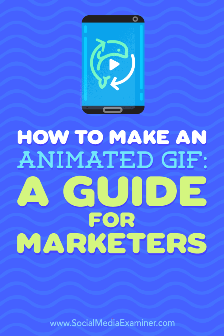 Како направити анимирани ГИФ: Водич за маркетере: Испитивач друштвених медија