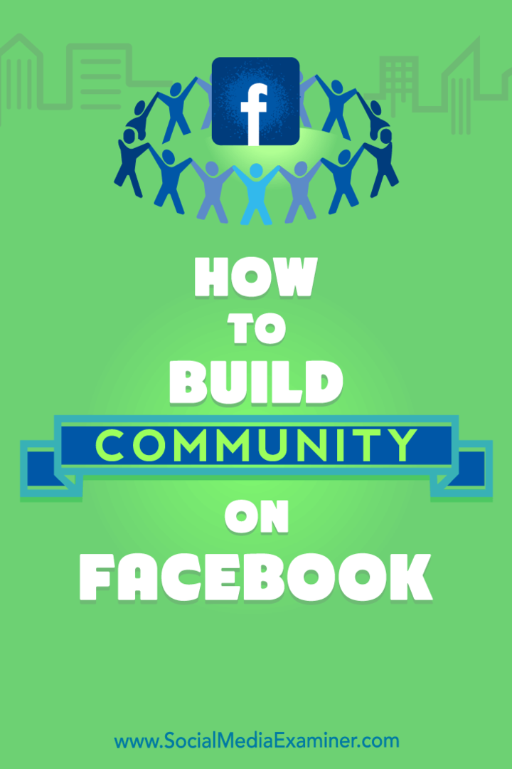 Како изградити заједницу на Фејсбуку, аутор Лиззие Давеи на испитивачу друштвених медија.