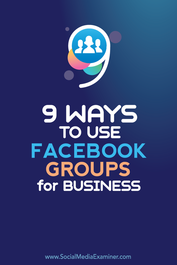9 начина за коришћење Фацебоок група за посао: Испитивач друштвених медија