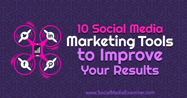10 Алата за маркетинг социјалних медија за побољшање ваших резултата, Јое Форте на испитивачу друштвених медија.