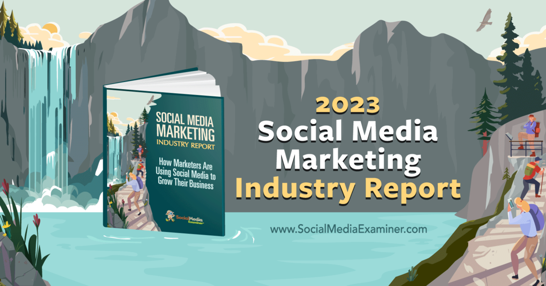 Извештај о индустрији маркетинга друштвених медија за 2023: Испитивач друштвених медија