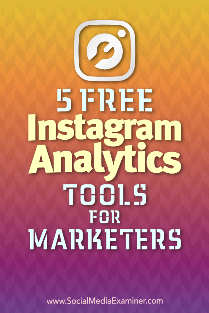 5 бесплатних алата за аналитику Инстаграм за маркетиншке стручњаке Јилл Холтз на Социал Медиа Екаминер.