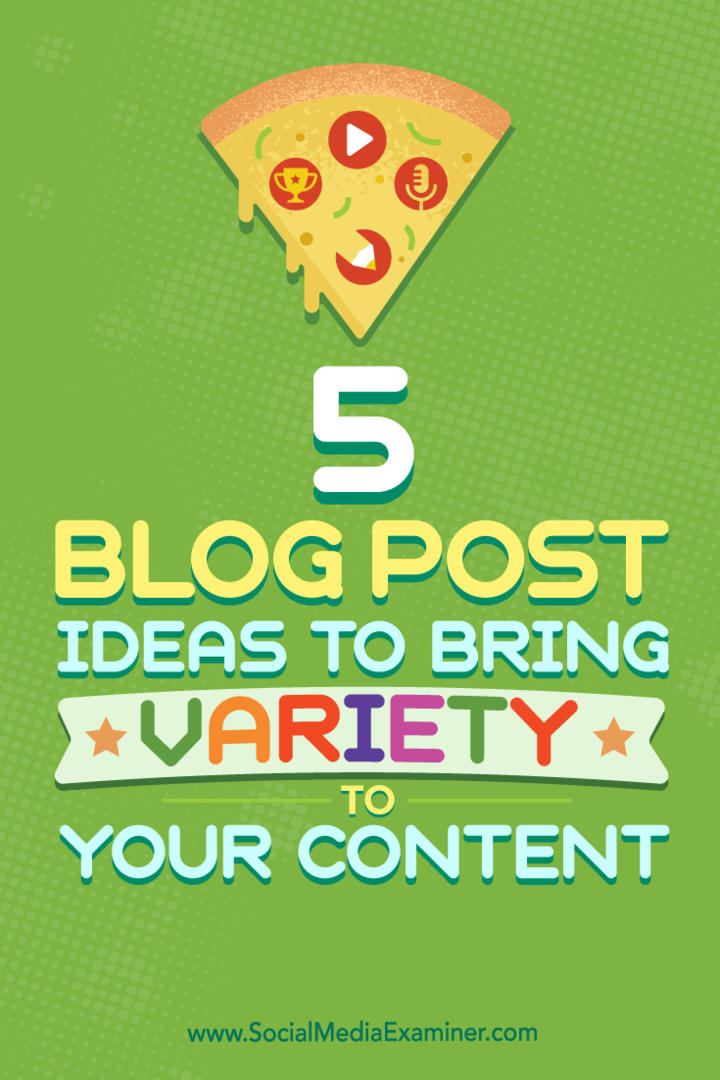 Савети о пет врста постова на блогу које можете користити за побољшање вашег микса садржаја.