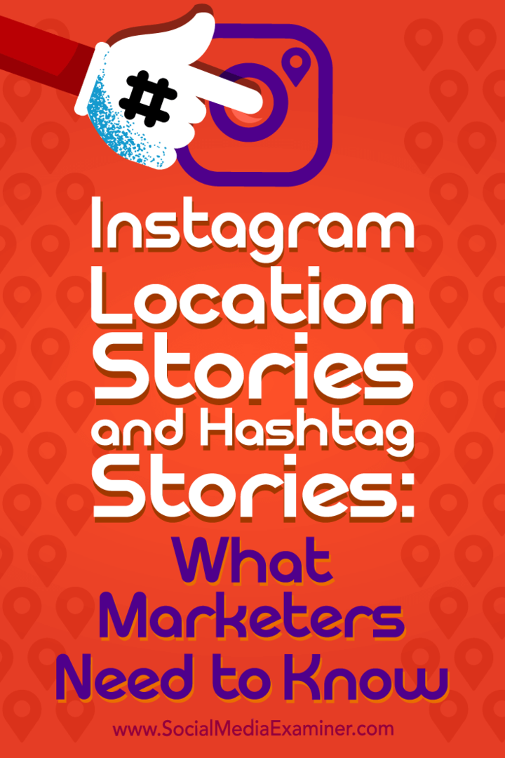 Приче о локацији у Инстаграму и Приче о хасхтагу: Шта маркетиншки стручњаци морају знати: Испитивач друштвених медија