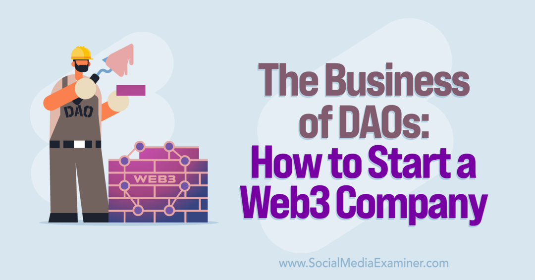 Посао ДАО-а: Како покренути Веб3 компанију: Испитивач друштвених медија