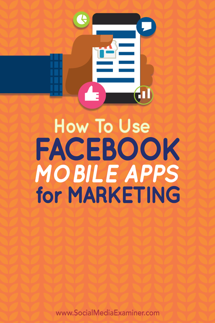 Како користити Фацебоок мобилне апликације за маркетинг: Испитивач друштвених медија