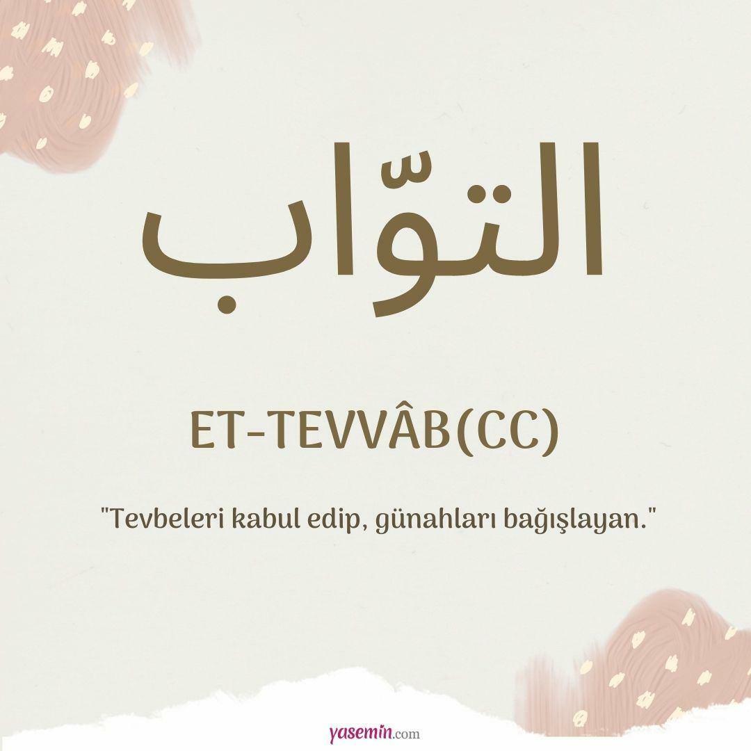 Шта значи Ет-Тавваб (ц.ц) из Есма-ул Хусна? Које су врлине Ет-Тавваба (ц.ц)?