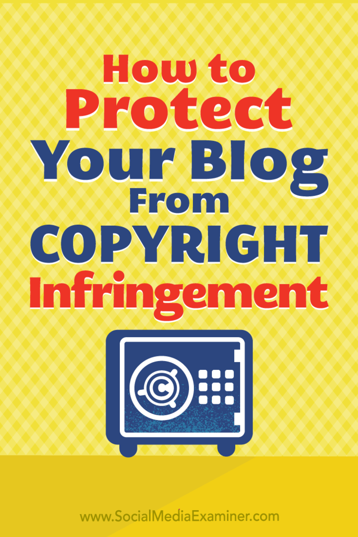 Како заштитити садржај свог блога од кршења ауторских права Сарах Корнблет на испитивачу друштвених медија.