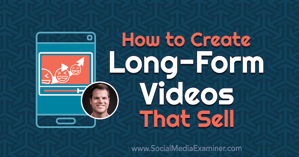 Како створити видео записе дугог облика који се продају: Испитивач друштвених медија