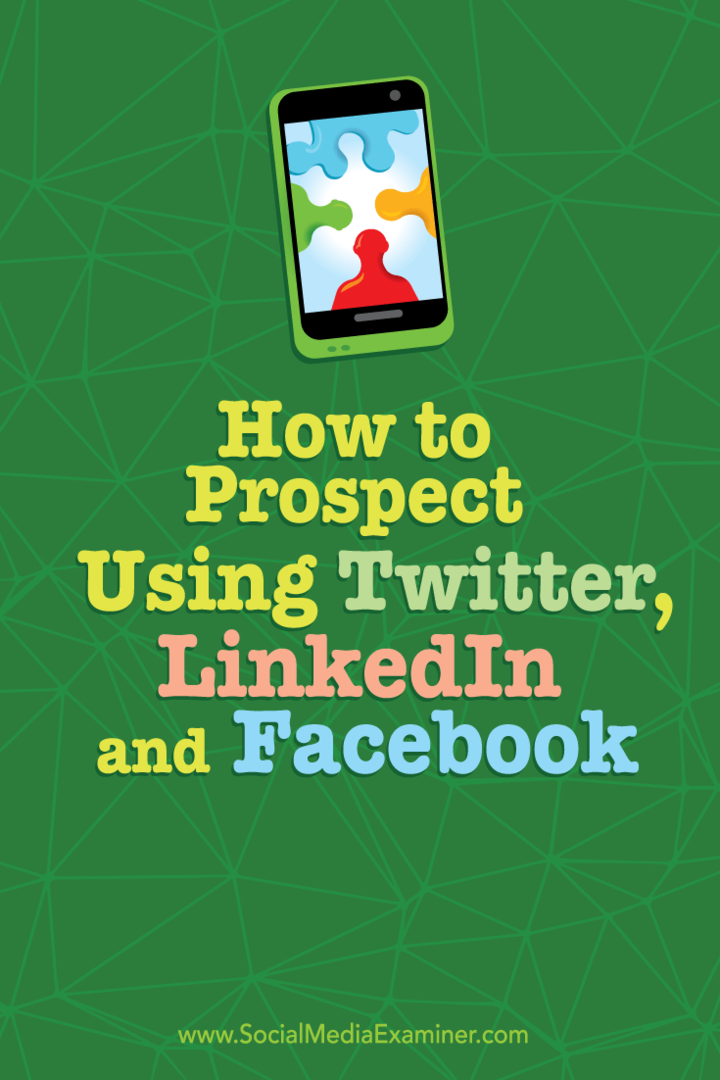 Како проспектирати користећи Твиттер, ЛинкедИн и Фацебоок: Испитивач друштвених медија