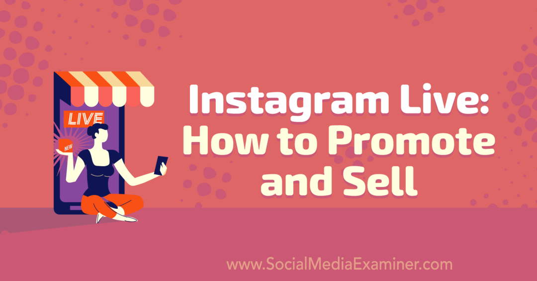 Instagram uživo: Kako promovisati i prodavati: Ispitivač društvenih medija