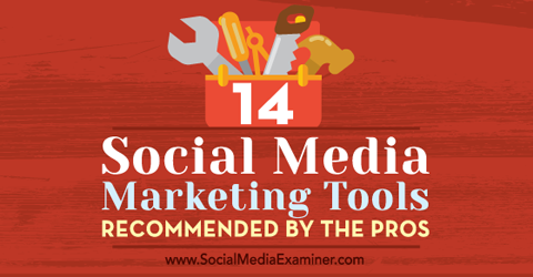 14 алата за маркетинг социјалних медија