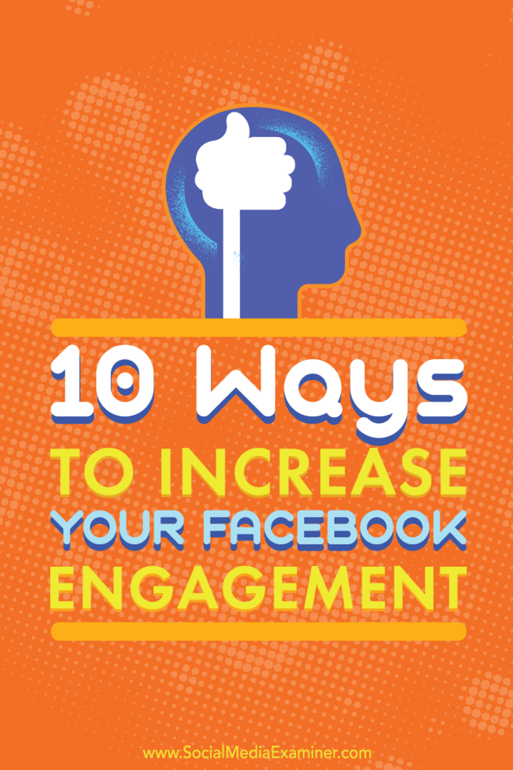 Савети о 10 начина за повећање ангажовања на постовима на вашој Фацебоок страници.
