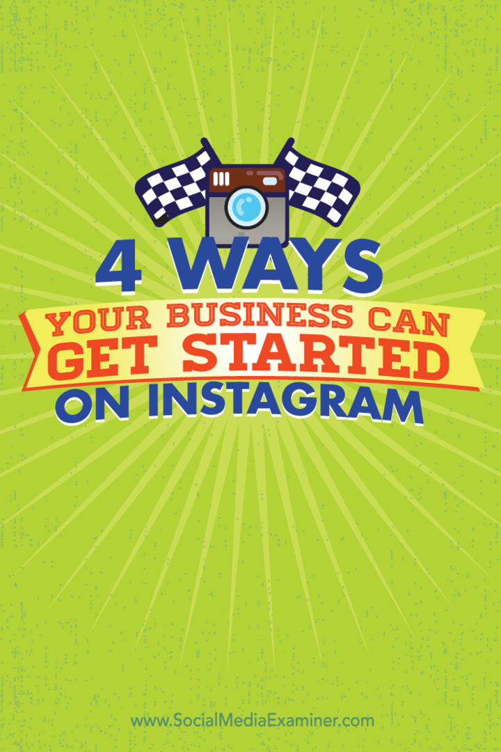 4 начина на које ваше пословање може започети на Инстаграму: Испитивач друштвених медија