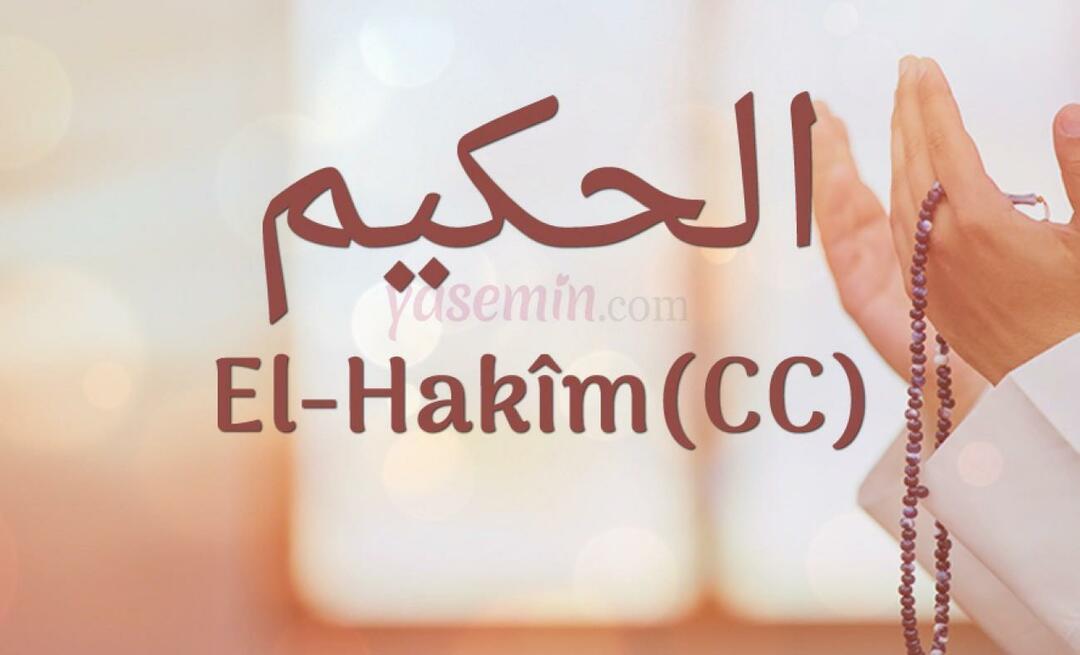 Шта Ал-Хаким (цц) значи од Есма-ул Хусна? Које су врлине ал-Хакима?